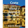 Crete and the Island of Santorini