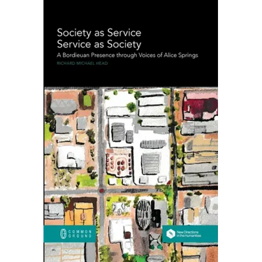 Society as Service/Service as Society: A Bordieuan Presence through Voices of Alice Springs