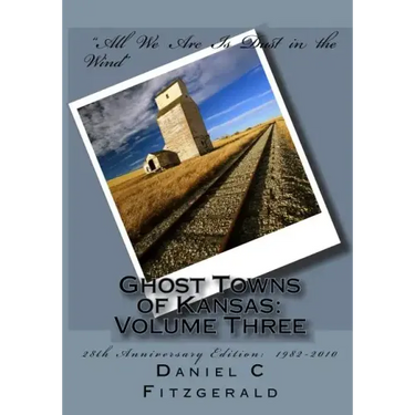 Ghost Towns of Kansas: Volume Three