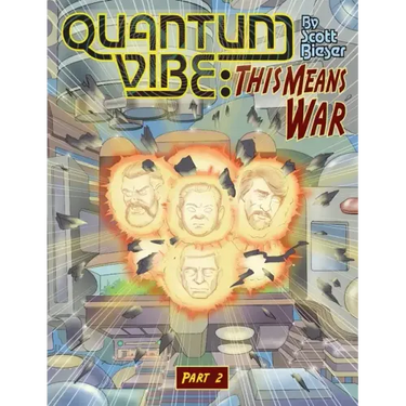 Quantum Vibe: This Means War Part 2