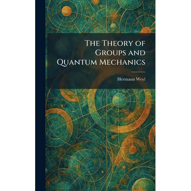 The Theory of Groups and Quantum Mechanics