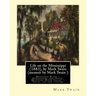 Life on the Mississippi (1883), by Mark Twain (memoir by Mark Twain ): Mississippi River -- Description and travel, Mississippi River Valley -- Social