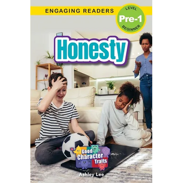 Honesty: Good Character Traits (Engaging Readers, Level Pre-1)
