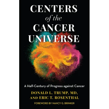 Centers of the Cancer Universe: A Half-Century of Progress Against Cancer