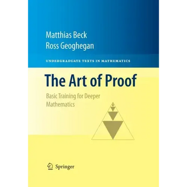 The Art of Proof: Basic Training for Deeper Mathematics