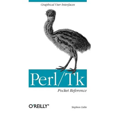 Perl/TK Pocket Reference: Graphical User Interfaces