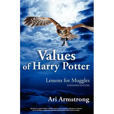 Values of Harry Potter: Lessons for Muggles, Expanded Edition