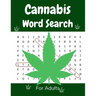 Cannabis Word Search For Adults: Medium Difficulty Large Print Puzzle Book
