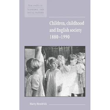 Children, Childhood and English Society, 1880 1990