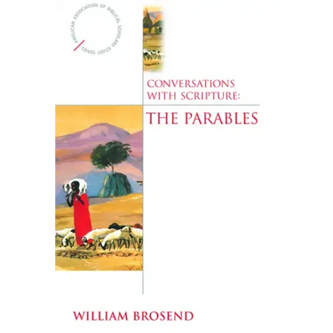 Conversations with Scripture: The Parables