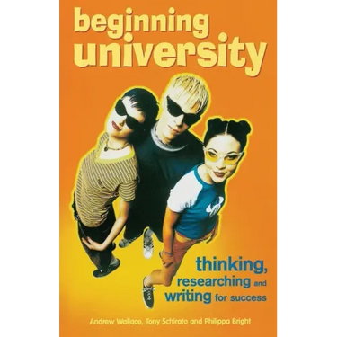 Beginning University: Thinking, Researching and Writing for Success