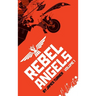 Rebel Angels Vol 1