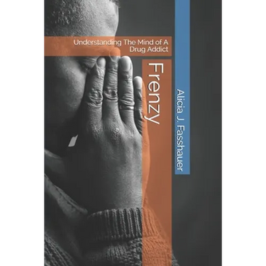 Frenzy: Understanding The Mind of A Drug Addict