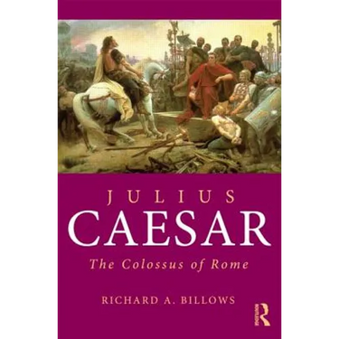 Julius Caesar: The Colossus of Rome