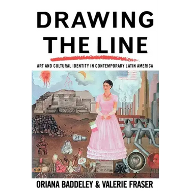 Drawing the Line: Art and Cultural Identity in Contemporary Latin America