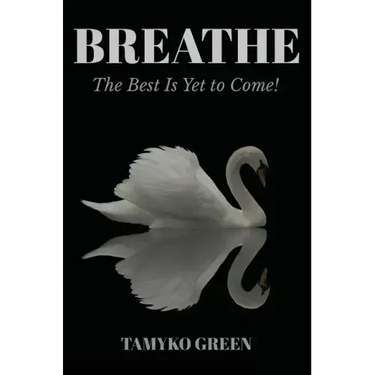 Breathe: The Best Is yet to Come