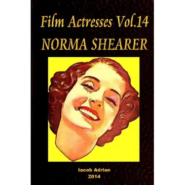 Film Actresses Vol.14 NORMA SHEARER: Part 1