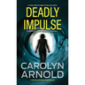 Deadly Impulse: A totally addictive page-turning crime thriller