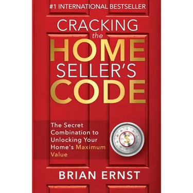 Cracking the Home Seller's Code: The Secret Combination to Unlocking Your Home's Maximum Value