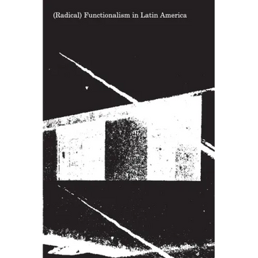 (Radical) Functionalism in Latin America