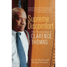 Supreme Discomfort: The Divided Soul of Clarence Thomas