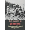 The Secrets In Vietnam War: A Dramatic Recounting Of The Exploits Of Staff Sergeant Ed Keith