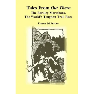 Tales From Out There: The Barkley Marathons, The World's Toughest Trail Race