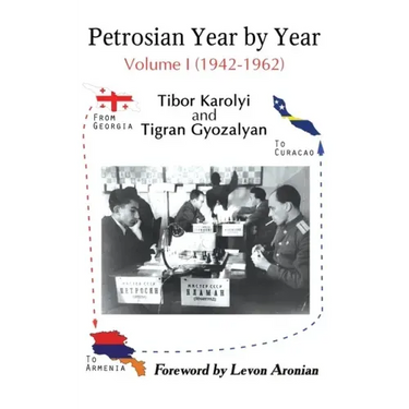 Petrosian Year by Year: Volume I (1942-1962)