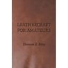 Leathercraft for Amateurs