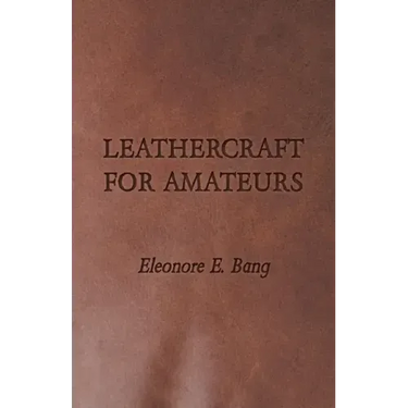 Leathercraft for Amateurs