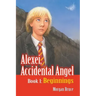 Beginnings: Alexei, Accidental Angel - Book 1