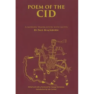 Poem of the Cid: A Modern Translation with Notes by Paul Blackburn
