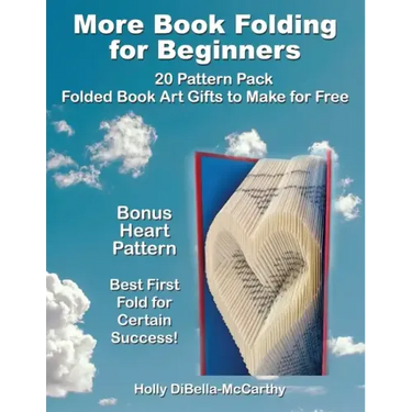 More Book Folding For Beginners: 20 Pattern Pack Folded Book Art Gifts to Make for Free