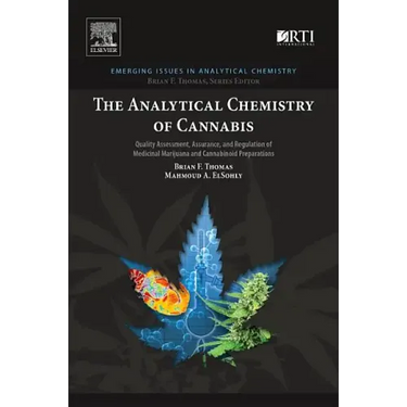 The Analytical Chemistry of Cannabis: Quality Assessment, Assurance, and Regulation of Medicinal Marijuana and Cannabinoid Preparations