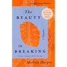 The Beauty in Breaking: A Memoir