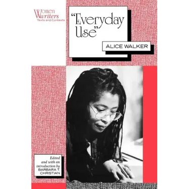 Everyday Use: Alice Walker