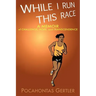 While I Run This Race