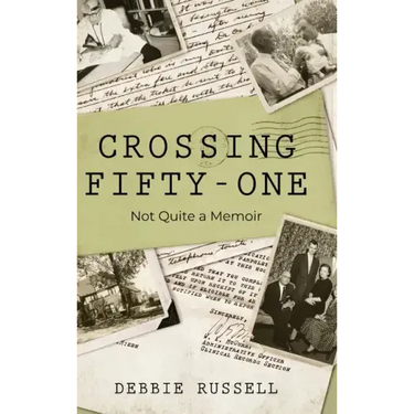 Crossing Fifty-One: Not Quite a Memoir