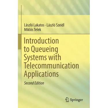 Introduction to Queueing Systems with Telecommunication Applications