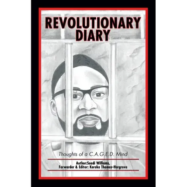 Revolutionary Diary: Thoughts of a C.A.G.E.D. Mind