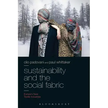 Sustainability and the Social Fabric: Europe's New Textile Industries