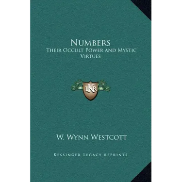 Numbers: Their Occult Power and Mystic Virtues