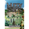 Muddy Spirits: The Raleigh Cheramie Series