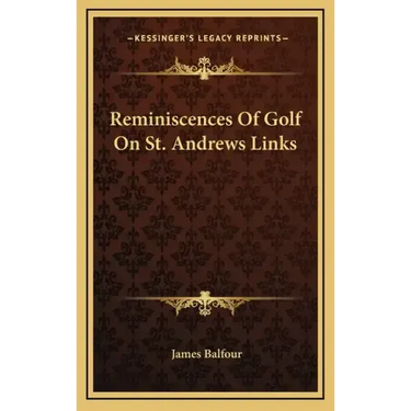 Reminiscences of Golf on St. Andrews Links