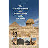 The Great Pyramid and Connections with the Bible: Pyramidology V