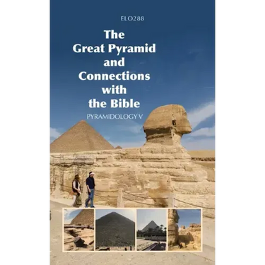 The Great Pyramid and Connections with the Bible: Pyramidology V
