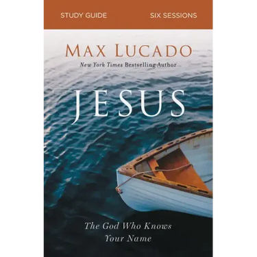 Jesus Bible Study Guide: The God Who Knows Your Name
