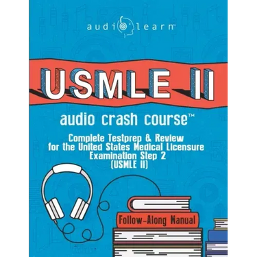 USMLE 2 Audio Crash Course: Complete Test Prep and Review for the United States Medical Licensure Examination Step 2 (USMLE II)