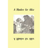A Shadow for Alice: (A Sequel to Wonderland)