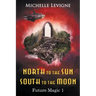 North to the Sun, South to the Moon